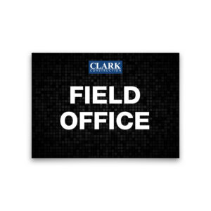 FIELD OFFICE Sign